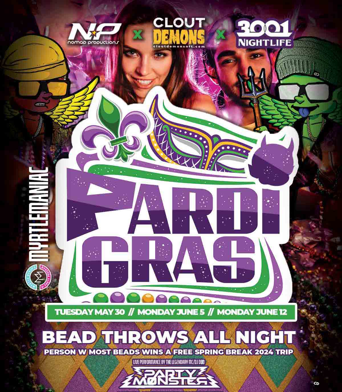 Clout Demons Clothing and Myrtle Maniac have teamed up with the House of Blues for the most epic Pardi Gras Party in the USA