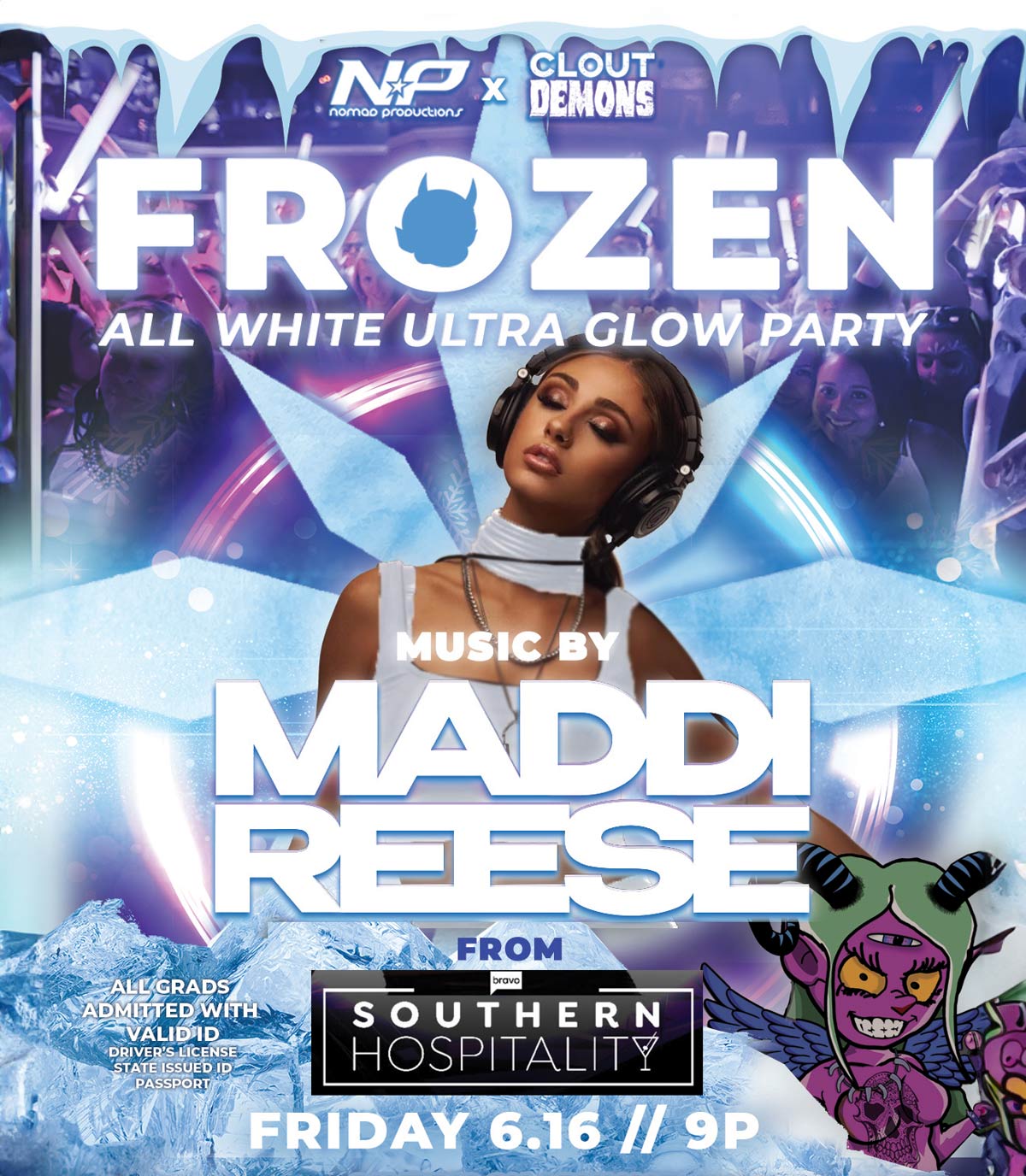 BC Nomad x Clout Demons Clothing present Frozen: All White Ultra Glow Party with Maddi Reese from Bravo's Southern Hospitality